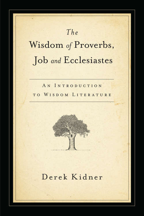 Book cover of The Wisdom of Proverbs, Job and Ecclesiastes