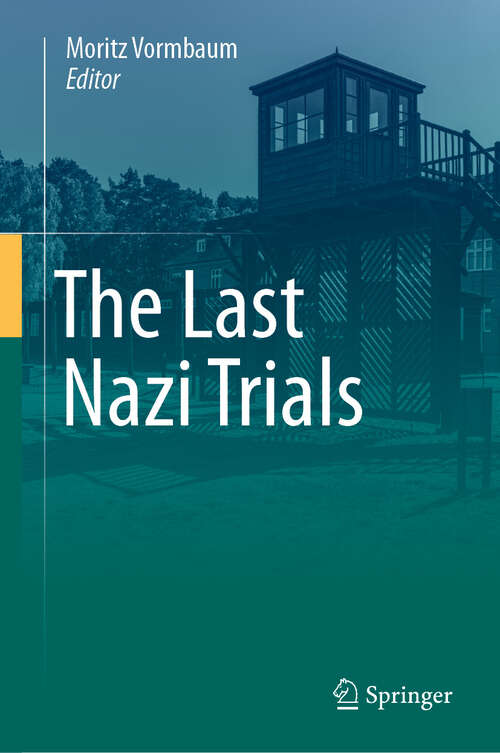 Book cover of The Last Nazi Trials