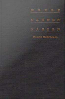 Book cover of House/Garden/Nation: Space, Gender, and Ethnicity in Postcolonial Latin American Literatures By Women