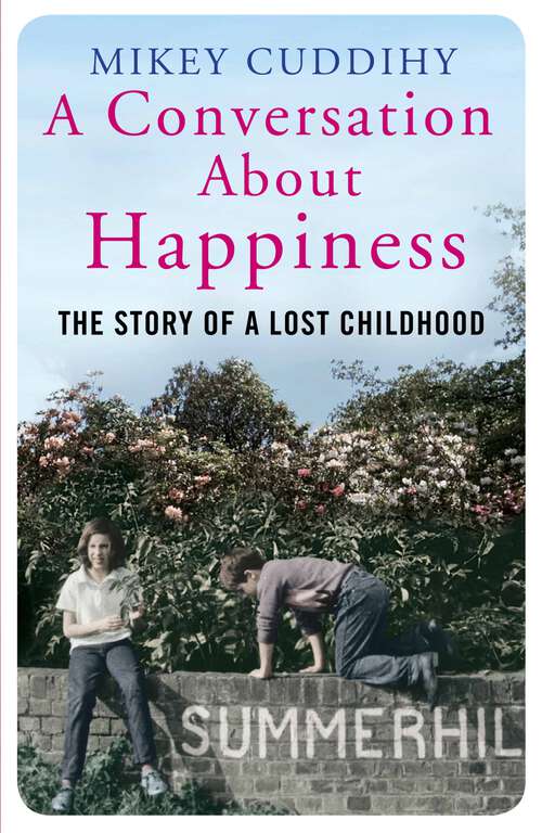 Book cover of A Conversation About Happiness: The Story of a Lost Childhood