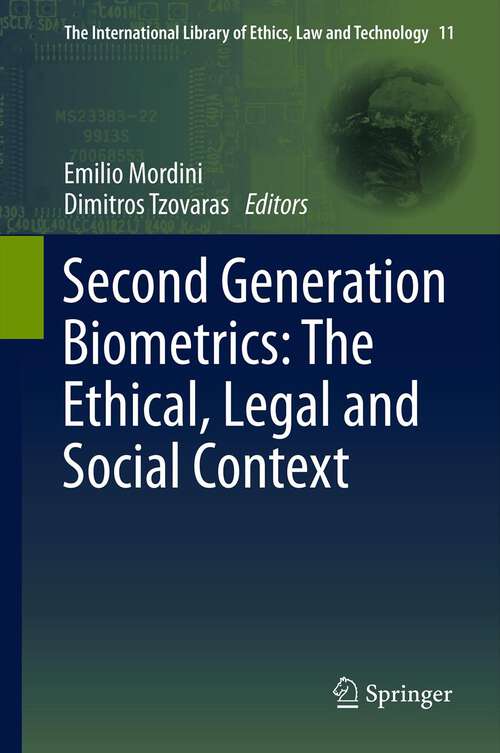 Book cover of Second Generation Biometrics: The Ethical, Legal and Social Context