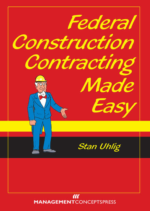 Book cover of Federal Construction Contracting Made Easy