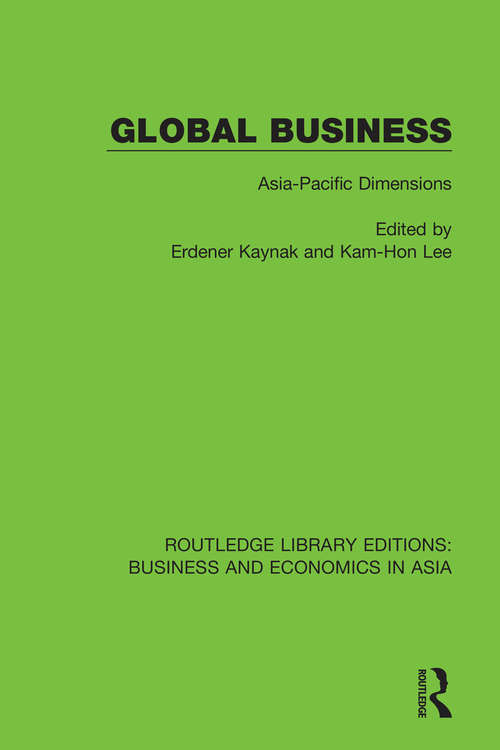 Book cover of Global Business: Asia-Pacific Dimensions (Routledge Library Editions: Business and Economics in Asia #14)