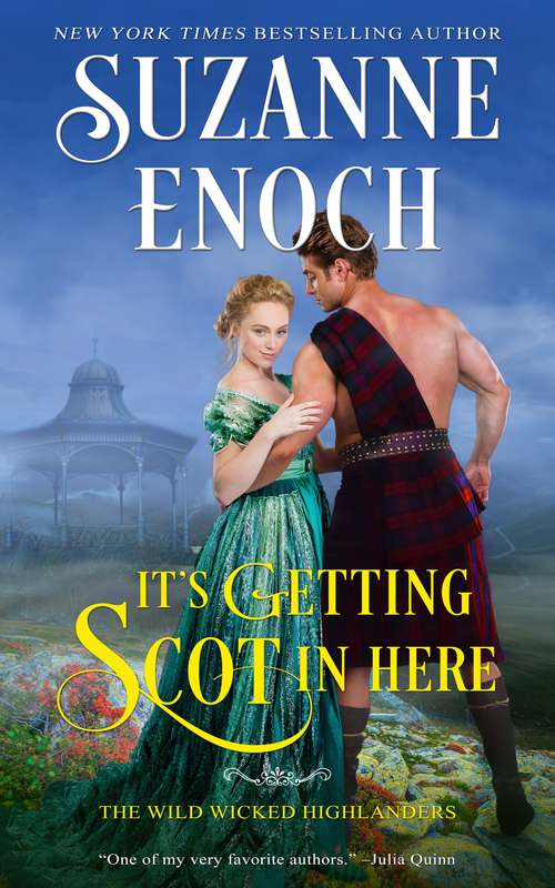 Book cover of It's Getting Scot in Here (The Wild Wicked Highlanders #1)