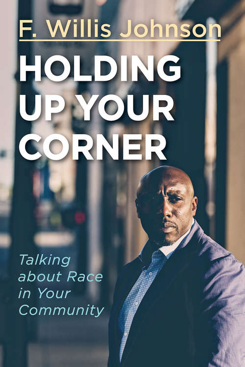 Book cover of Holding Up Your Corner: Talking about Race in Your Community (Holding Up Your Corner series)