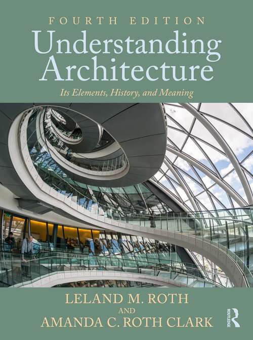 Book cover of Understanding Architecture: Its Elements, History, and Meaning (3)