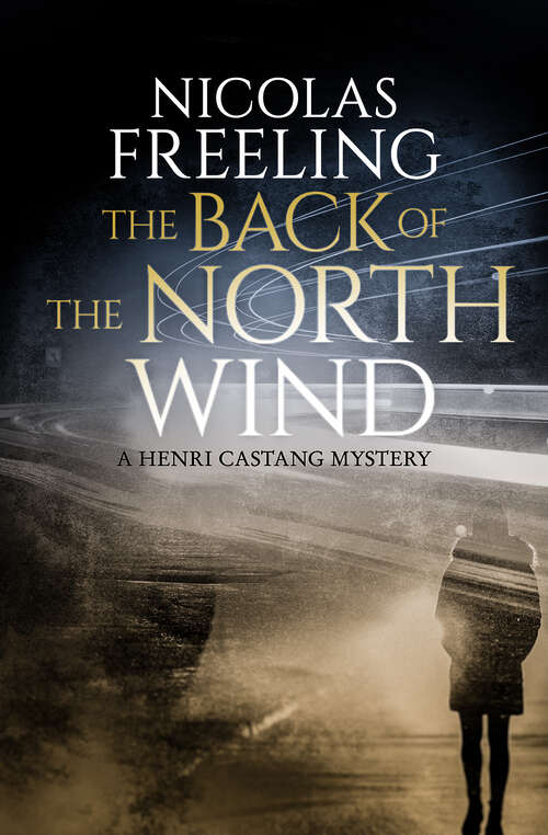 Book cover of The Back of the North Wind (The Henri Castang Mysteries)