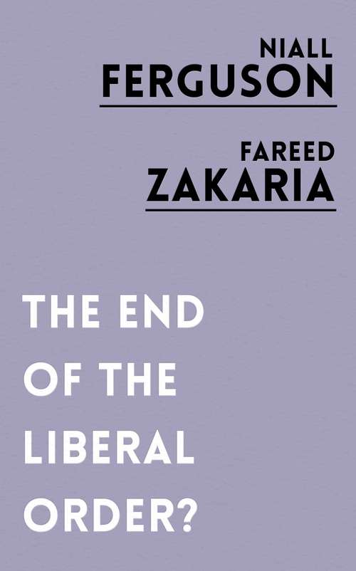 Book cover of The End of the Liberal Order?: The Munk Debate on Geopolitics (Munk Debates)
