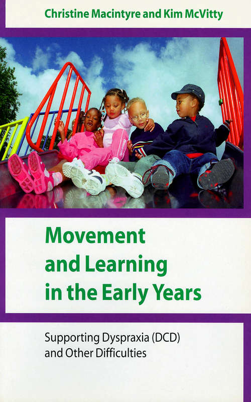 Book cover of Movement and Learning in the Early Years (DCD) and Other Difficulties: Supporting Dyspraxia (DCD) and Other Difficulties