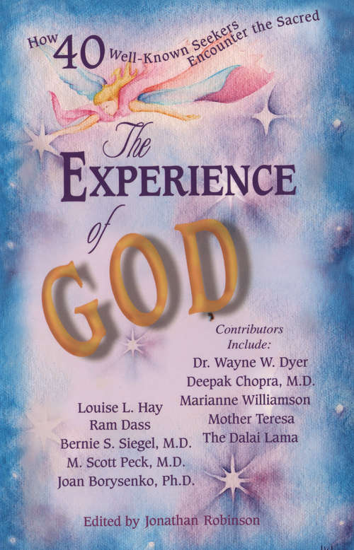 Book cover of The Experience of God: How 40 Well-known Seekers Encounter The Sacred