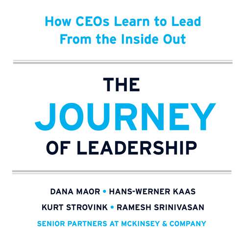 Book cover of The Journey of Leadership: How CEOs Learn to Lead from the Inside Out