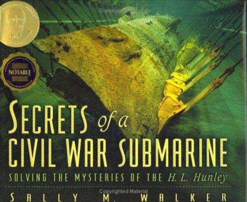 Book cover of Secrets of a Civil War Submarine: Solving the Mysteries of the H. L. Hunley