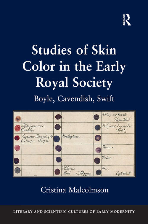 Book cover of Studies of Skin Color in the Early Royal Society: Boyle, Cavendish, Swift (Literary And Scientific Cultures Of Early Modernity Ser.)