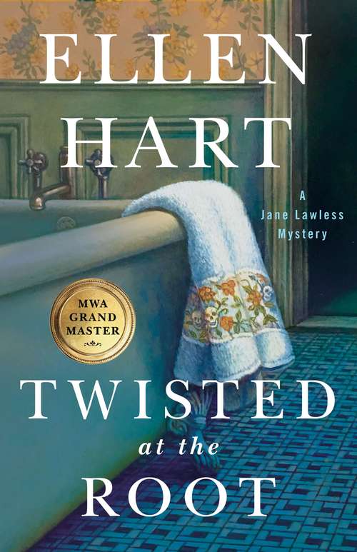 Book cover of Twisted at the Root: A Jane Lawless Mystery (Jane Lawless Mysteries #26)