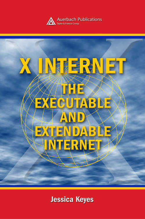 Book cover of X Internet: The Executable and Extendable Internet