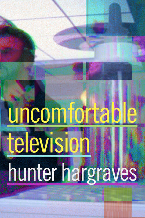 Book cover of Uncomfortable Television