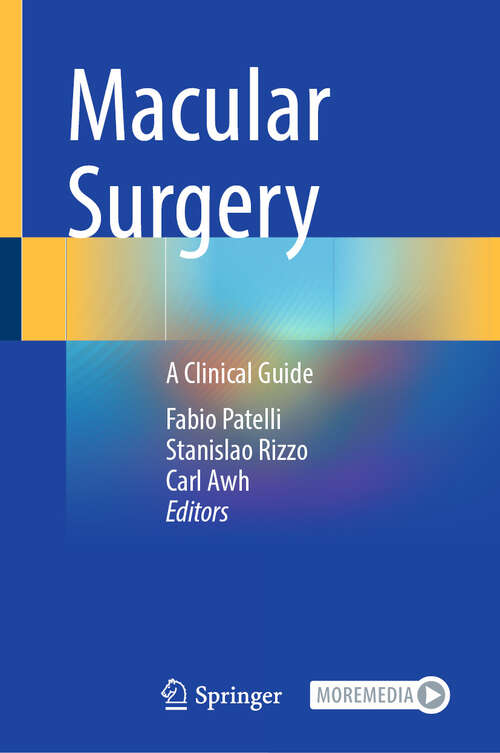 Book cover of Macular Surgery: A Clinical Guide (2024)