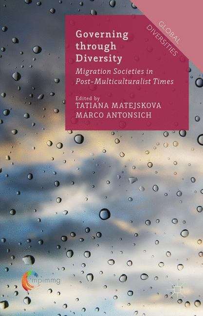 Book cover of Governing through Diversity: Migration Societies In Post-multiculturalist Times (Global Diversities)