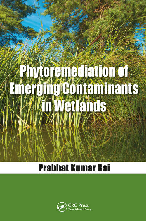 Book cover of Phytoremediation of Emerging Contaminants in Wetlands