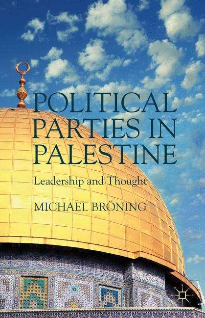 Book cover of Political Parties in Palestine: Leadership and Thought