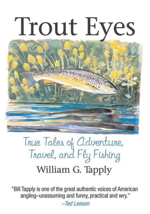 Book cover of Trout Eyes: True Tales of Adventure, Travel, and Fly Fishing