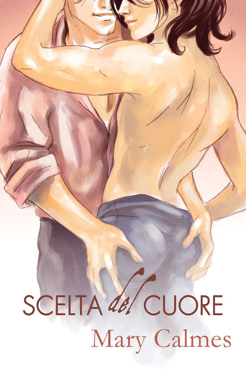 Book cover of Scelta del Cuore (Serie Scelta del cuore #1)