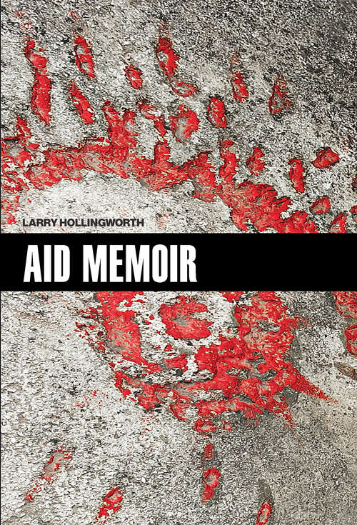 Book cover of Aid Memoir (International Humanitarian Affairs Ser.)