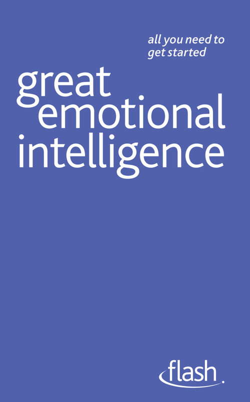 Book cover of Great Emotional Intelligence: Flash