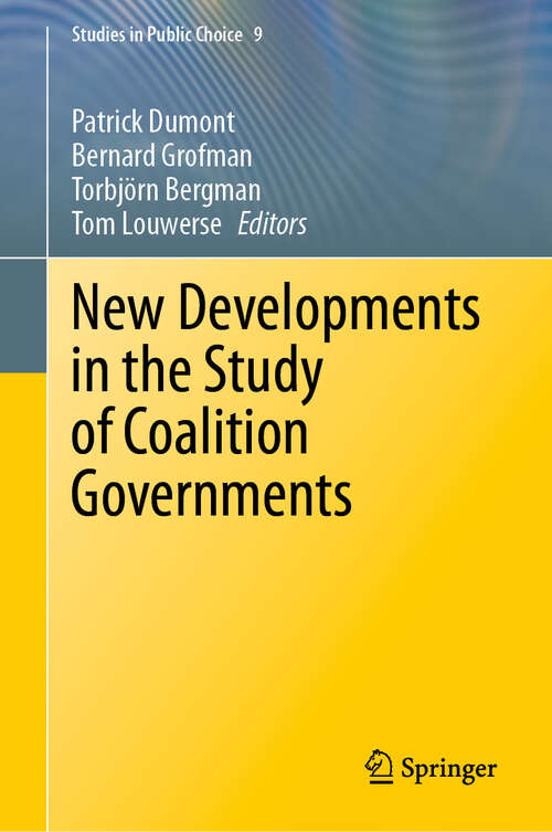 Book cover of New Developments in the Study of Coalition Governments (Studies in Public Choice #9)