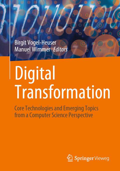 Book cover of Digital Transformation: Core Technologies and Emerging Topics from a Computer Science Perspective (1st ed. 2023)