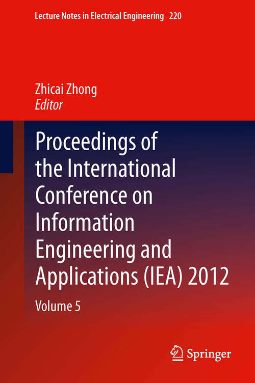 Book cover of Proceedings of the International Conference on Information Engineering and Applications (IEA) 2012: 220