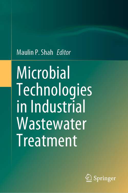 Book cover of Microbial Technologies in Industrial Wastewater Treatment (1st ed. 2023)