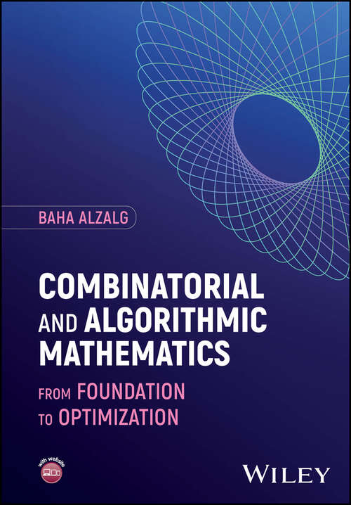 Book cover of Combinatorial and Algorithmic Mathematics: From Foundation to Optimization