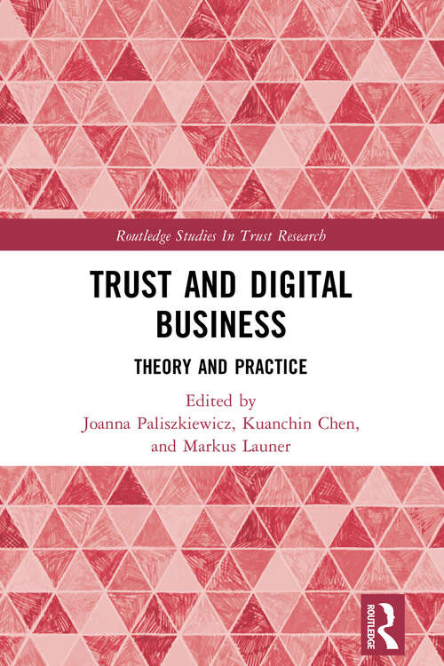 Book cover of Trust and Digital Business: Theory and Practice (Routledge Studies in Trust Research)