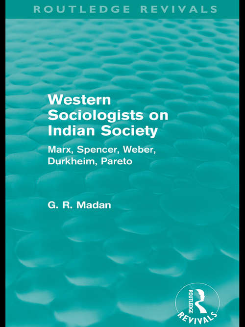 Book cover of Western Sociologists on Indian Society: Marx, Spencer, Weber, Durkheim, Pareto (Routledge Revivals)