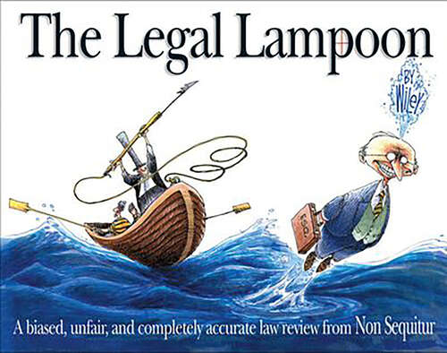 Book cover of The Legal Lampoon: A Biased, Unfair, and Completely Accurate Law Review from Non Sequitur (Non Sequitur #3)