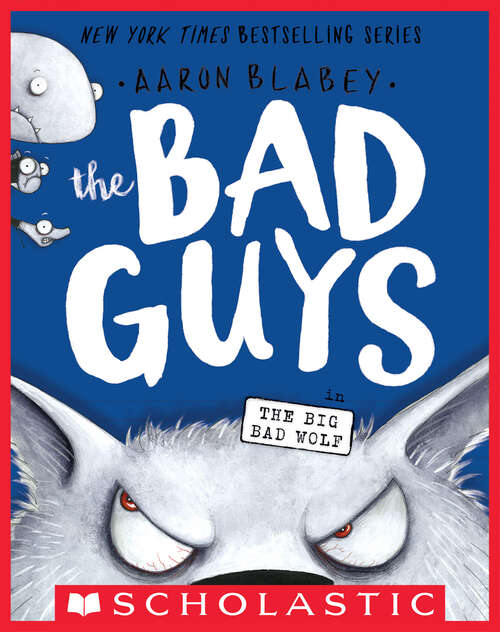 Book cover of The Bad Guys in The Big Bad Wolf (The Bad Guys #9)