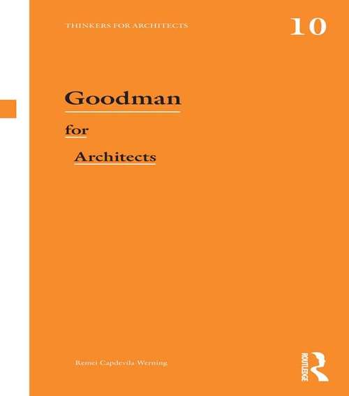 Book cover of Goodman for Architects: Goodman For Architects (Thinkers for Architects)