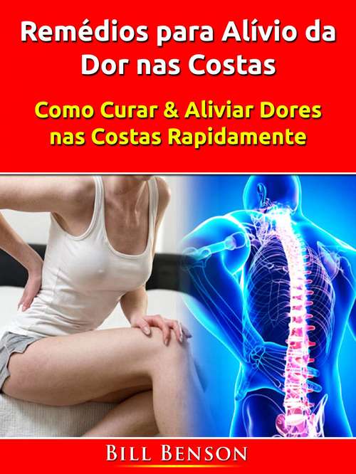 Book cover of Remédios para Alívio da Dor nas Costas: Como Curar & Aliviar Dores nas Costas Rapidamente