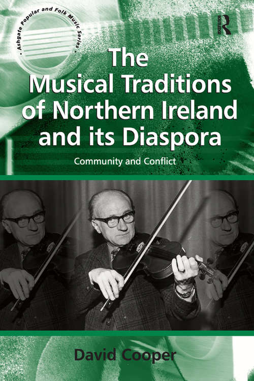 Book cover of The Musical Traditions of Northern Ireland and its Diaspora: Community and Conflict (Ashgate Popular And Folk Music Ser.)