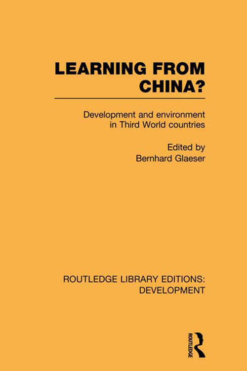 Book cover of Learning From China?: Development and Environment in Third World Countries (Routledge Library Editions: Development)