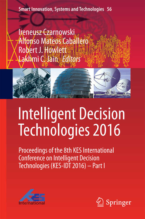 Book cover of Intelligent Decision Technologies 2016