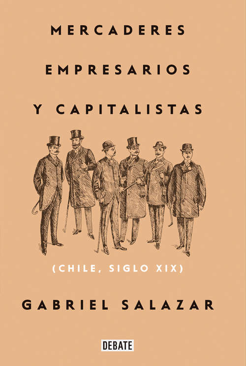 Book cover of Mercaderes, empresarios y capitalistas: Chile, siglo XIX (Relanzamiento #2018)
