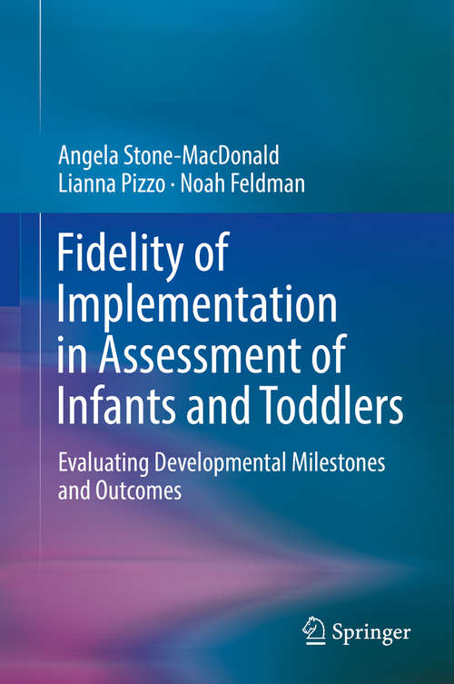 Book cover of Fidelity of Implementation in Assessment of Infants and Toddlers: Evaluating Developmental Milestones And Outcomes