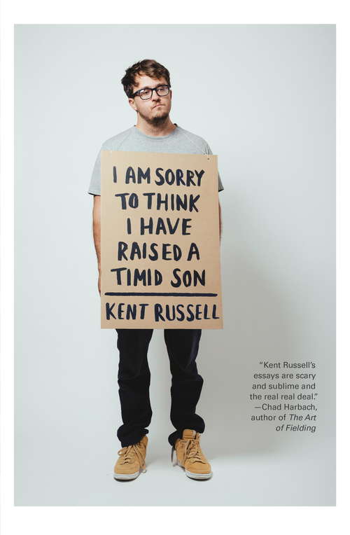 Book cover of I Am Sorry To Think I Have Raised A Timid Son: Essays