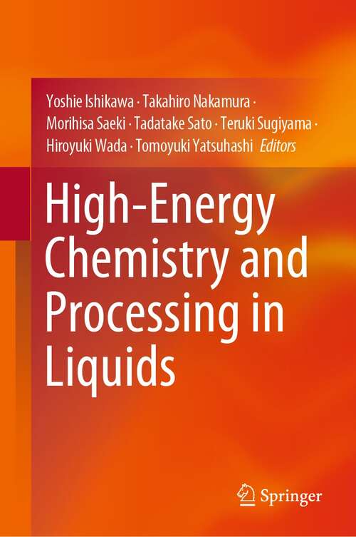 Book cover of High-Energy Chemistry and Processing in Liquids (1st ed. 2022)