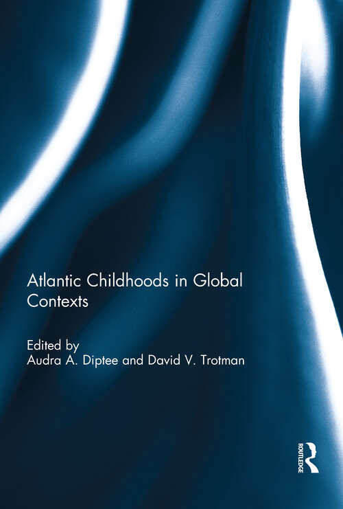 Book cover of Atlantic Childhoods in Global Contexts