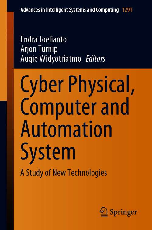 Book cover of Cyber Physical, Computer and Automation System: A Study of New Technologies (1st ed. 2021) (Advances in Intelligent Systems and Computing #1291)