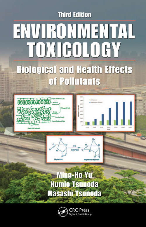 Book cover of Environmental Toxicology: Biological and Health Effects of Pollutants, Third Edition