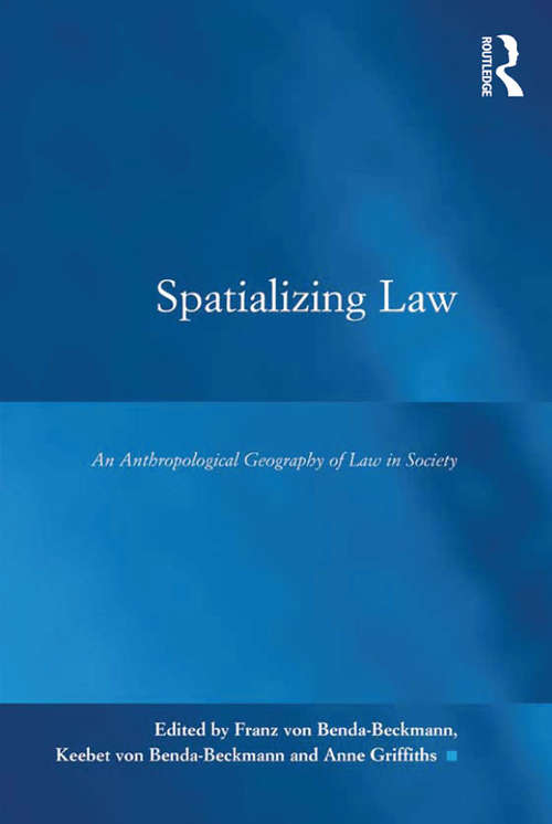 Book cover of Spatializing Law: An Anthropological Geography of Law in Society (Law, Justice and Power)